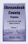 Shenandoah County, Virginia : A Study of the 1860 Census, Volume 7