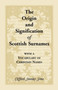 Origin and Signification of Scottish Surnames with a Vocabulary of Christian Names