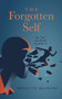 The Forgotten Self : The "You" You Should Say Hello To