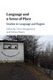 Language and a Sense of Place : Studies in Language and Region
