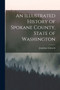 An Illustrated History of Spokane County, State of Washington