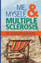 Me, Myself and Multiple Sclerosis