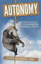 Autonomy : Perspectives On Self-Determination and Personal Growth