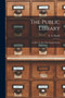 The Public Library [microform] : Its Place in Our Educational System