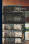Historic Hutchins Family : a Series of 5 Illustrated Magazine Articles Which Appeared in the Lewiston Journal Under the Following Dates: Oct. 10-15, 1903, Oct. 17-22, 1903, Oct. 24-29, 1903, Oct. 31-N