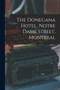 The Donegana Hotel, Notre Dame Street, Montreal [microform]