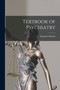 Textbook of Psychiatry