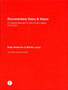 Documentary Voice & Vision : A Creative Approach to Non-Fiction Media Production by Kelly Anderson - Hardback