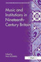 Music and Institutions in Nineteenth-Century Britain by Paul Rodmell - Paperback