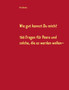 Wie gut kennst Du mich? : 166 Fragen fur Paare und solche, die es werden wollen...
