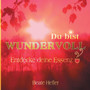 Du bist wundervoll : Entdecke deine Essenz