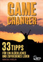Game Changer : 33 Tipps fur ein gluckliches und zufriedenes Leben