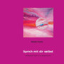 Sprich mit dir selbst