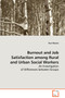 Burnout and Job Satisfaction among Rural and Urban Social Workers
