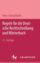 Regeln fur die deutsche Rechtschreibung und Woerterbuch