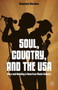 Soul, Country, and the USA : Race and Identity in American Music Culture by S. Shonekan - Hardback