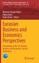 Eurasian Business and Economics Perspectives : Proceedings of the 31st Eurasia Business and Economics Society Conference : 18