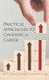 Practical Approaches to Choosing a Career