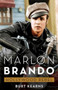 Marlon Brando : Hollywood Rebel by Burt Kearns - Hardback