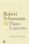 Robert Schumann and the Piano Concerto by Claudia Macdonald - Paperback