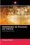 Habilidades de Processo em Ciencia
