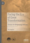 Facing the Era of Great Transformation : Essays on deepening reforms