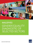 Maldives: Gender Equality Diagnostic of Selected Sectors