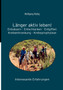 Langer aktiv leben! : Entsauern - Entschlacken - Entgiften. Krebserkrankungen - Krebsprophylaxe. Interessante Erfahrungen