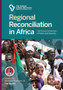 Regional Reconciliation in Africa : The Elusive Dimension of Peace and Security : 10