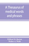 A thesaurus of medical words and phrases