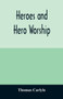 Heroes and hero worship