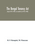 The Bengal Tenancy Act : being Act VIII of 1885, (as amended by Act VIII of 1886) with notes and annotations, judicial rulings, the rules made under the act by the local government, the High Court, an