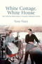 White Cottage, White House : Irish American Masculinities in Classical Hollywood Cinema by Tony Tracy - Paperback