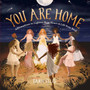 You Are Home : Affirmations to Lighten Your Heart and Lift Your Soul