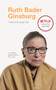 I Know This to Be True: Ruth Bader Ginsburg I Know This to Be True: Ruth Bader Ginsburg