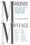Modernist Montage : The Obscurity of Vision in Cinema and Literature by P.Adams Sitney - Paperback
