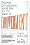 Empowerment : The Art of Creating Your Life as You Want It