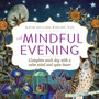 A Mindful Evening : Complete each day with a calm mind and open heart