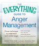 The Everything Guide to Anger Management : Proven Techniques to Understand and Control Anger