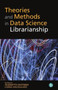 Theories and Methods in Data Science Librarianship