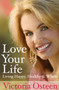 Love Your Life : Living Happy, Healthy & Whole