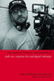 The Cinema of Steven Soderbergh : Indie Sex, Corporate Lies, and Digital Videotape by Andrew deWaard - Hardback