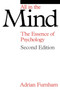 All in the Mind : The Essence of Psychology
