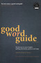 Good Word Guide : The Fast Way to Correct English - Spelling, Punctuation, Grammar and Usage