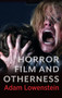 Horror Film and Otherness by Adam Lowenstein - Hardback