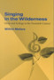 Singing in the Wilderness : Music and Ecology in the Twentieth Century by Wilfrid Mellers - Hardback