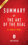 Summary of The Art of the Deal : by Donald Trump Includes Analysis