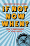 If Not Now, When? : How to Take Charge of Your Career