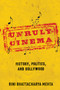 Unruly Cinema : History, Politics, and Bollywood by Rini Bhattacharya Mehta - Paperback