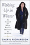 Waking Up in Winter : In Search of What Really Matters at Midlife
